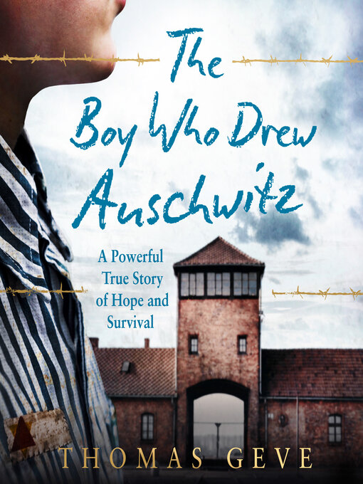 Title details for The Boy Who Drew Auschwitz by Thomas Geve - Available
